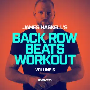 James Haskell's Back Row Beats Workout, Vol. 6 (DJ Mix)