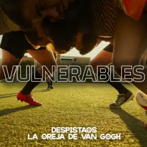 Vulnerables (feat. La Oreja de Van Gogh)
