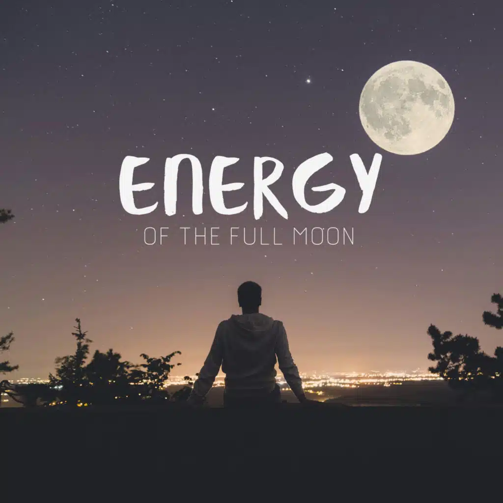 Energy of the Full Moon: Bedtime Meditative Introspection, Sleep Meditation Music, Deep Breathing