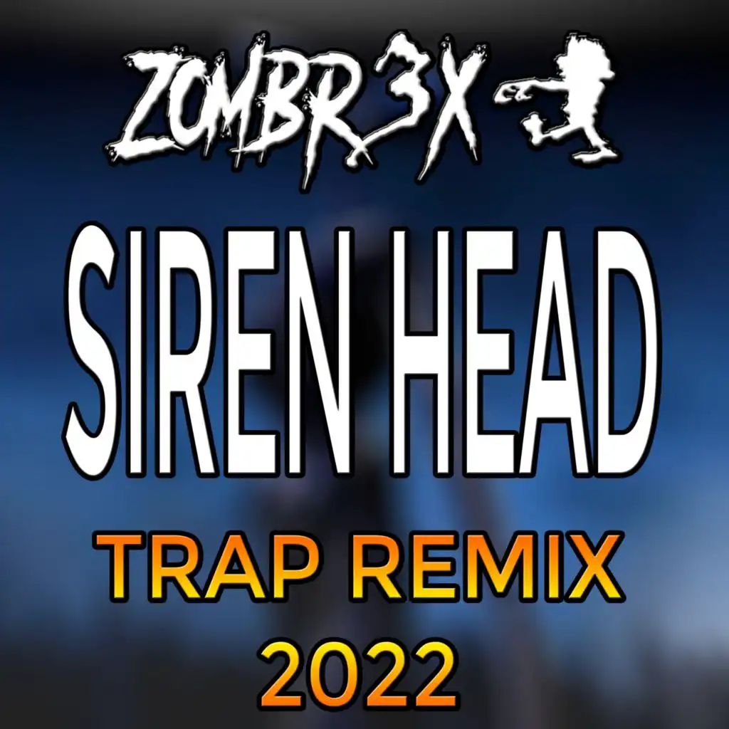 Siren Head (Trap Edition 2022)
