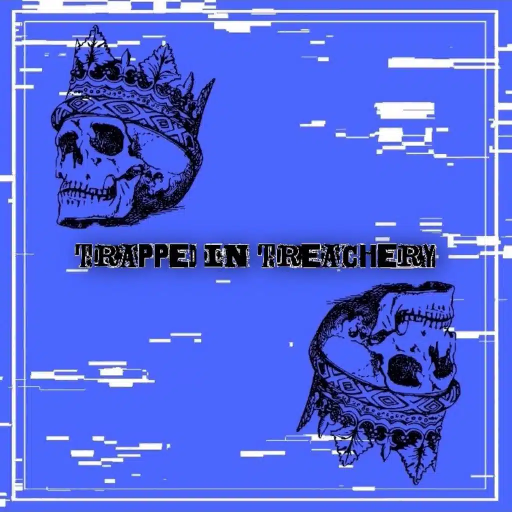 Trapped in Treachery