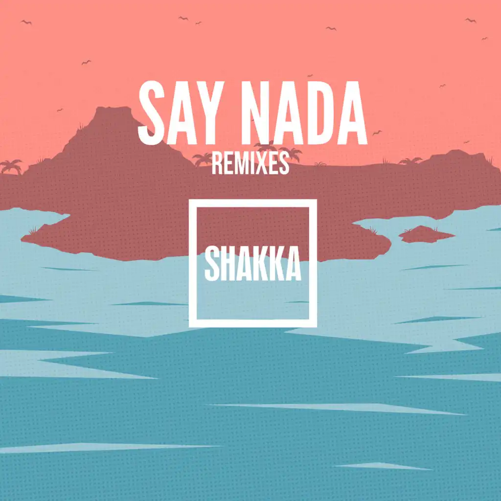 Say Nada (Full Crate Remix)