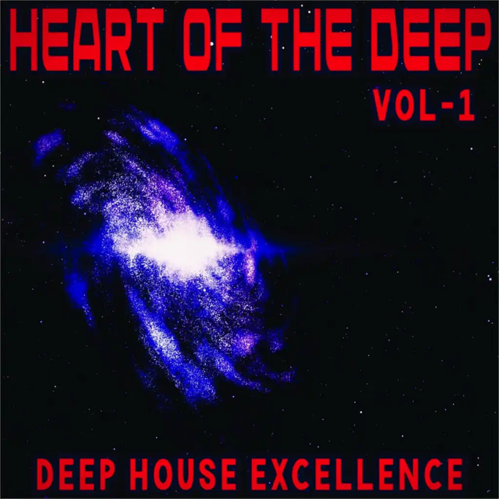 Heart of the Deep, Vol. 1 (Deep House Excellence)