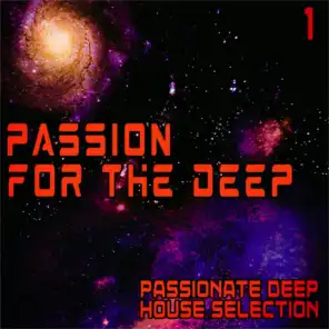 Passion for the Deep, 1 (Passionate Deep House Selection)