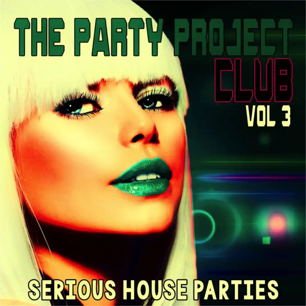 The Party Project, Vol. 3: Deeper (Serious House Parties)