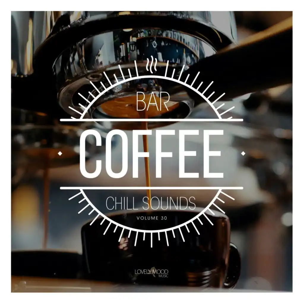 Coffee Bar Chill Sounds, Vol. 30