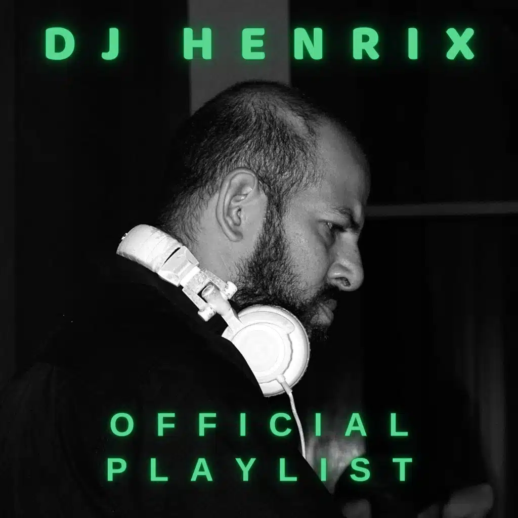 DJ HENRIX - Official Playlist
