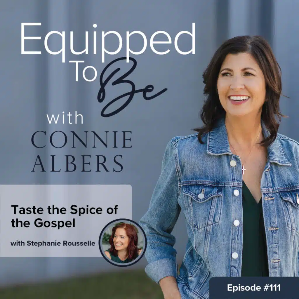 Taste the Spice of the Gospel with Stephanie Rousselle - 111