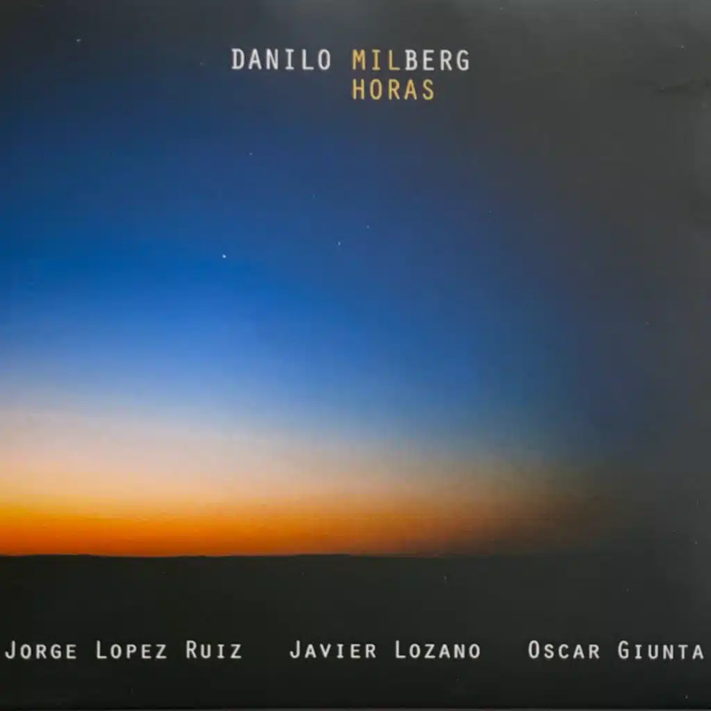 Mil Horas (feat. Jorge Lopez Ruiz, Javier Lozano & Oscar Giunta)
