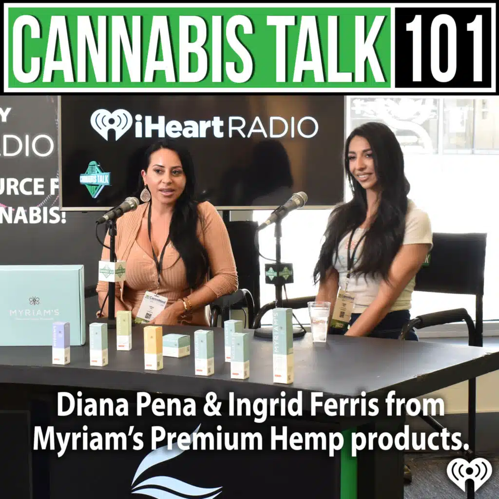 Diana Pena & Ingrid Ferris from Myriam’s Premium Hemp products.
