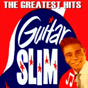Guitar Slim: The Greatest Hits
