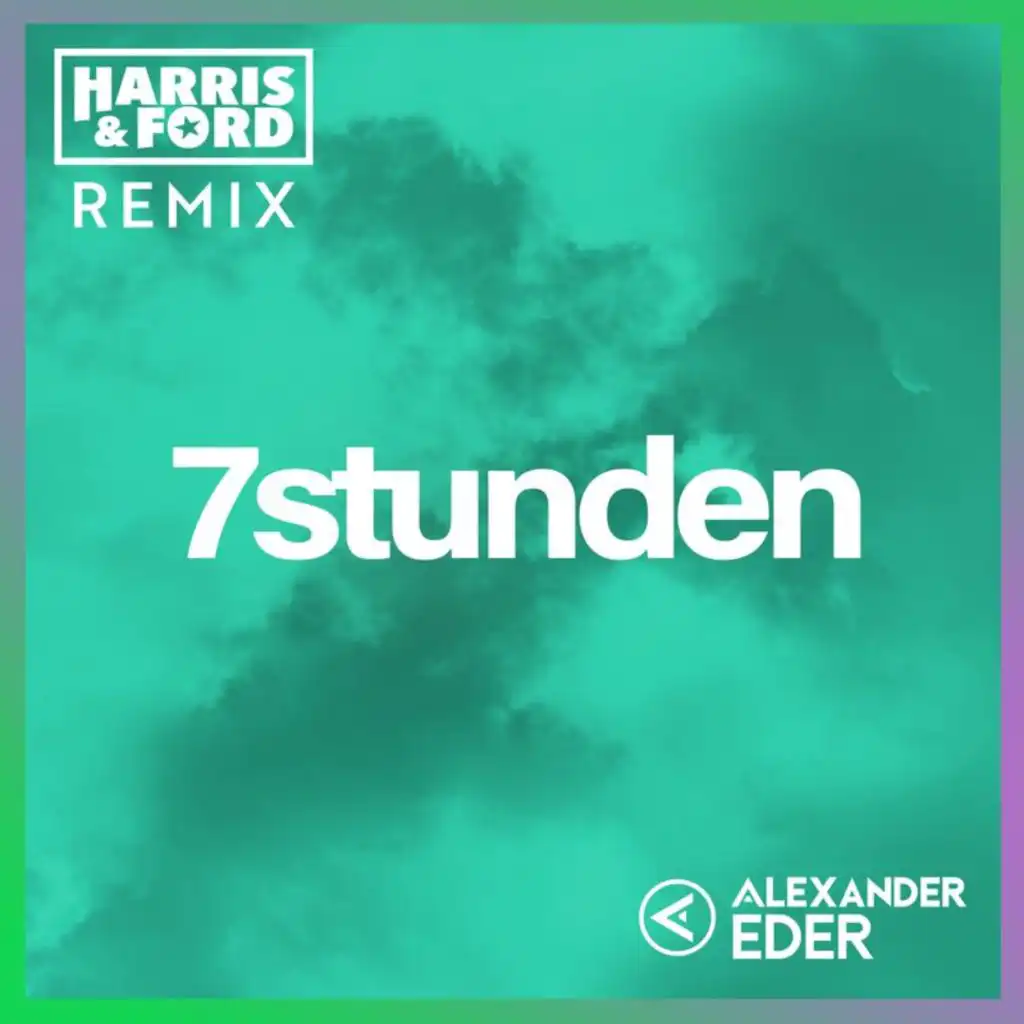 7 Stunden (Harris & Ford Remix)