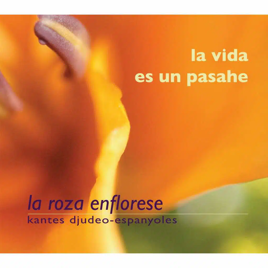 La Vida Es un Pasahe: Kantes Djudeo-Espanyoles