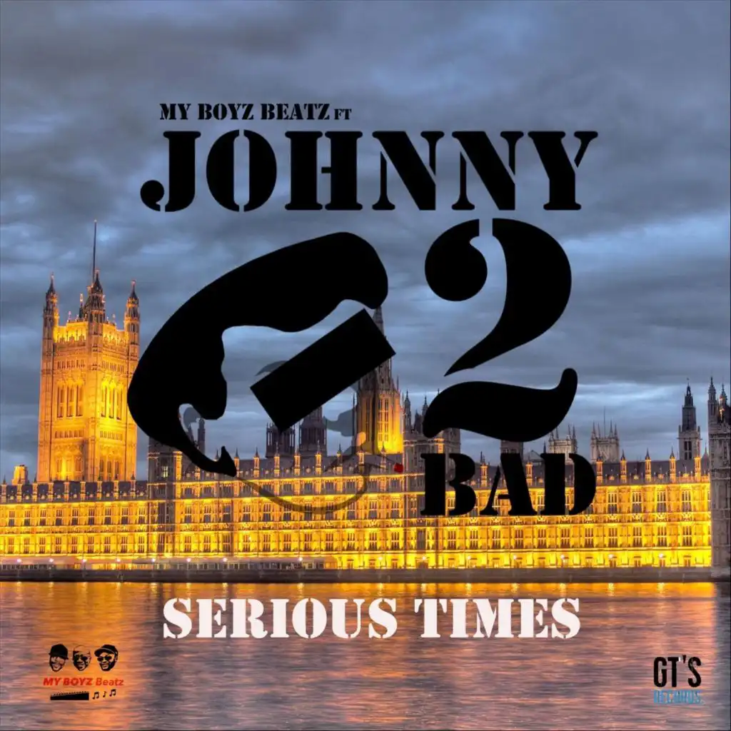 Serious Times (feat. Jonny 2 Bad)