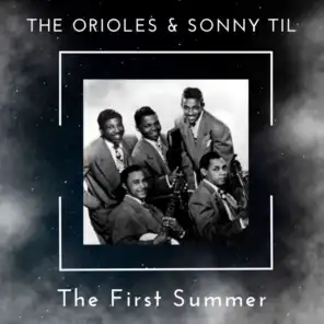 The First Summer - The Orioles & Sonny Til