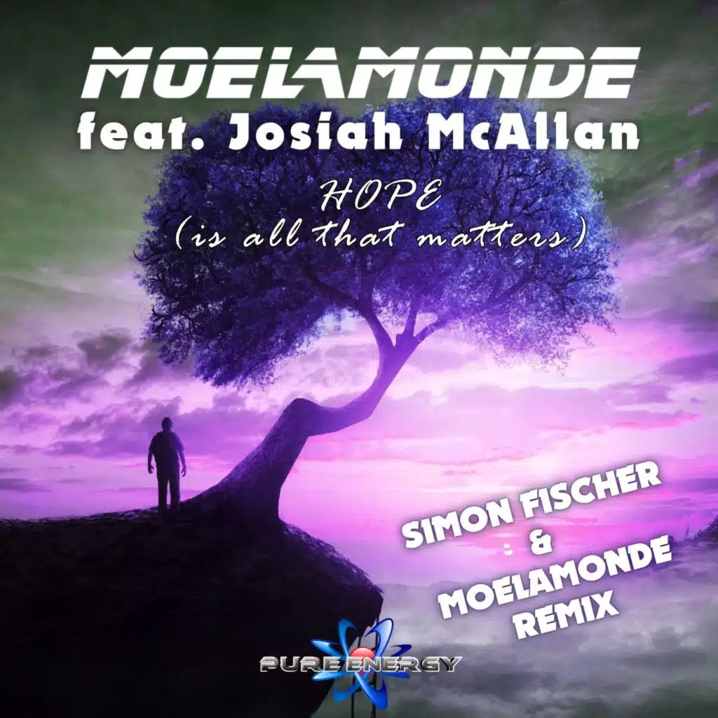 Hope (Is All That Matters) [Simon Fischer & Moelamonde Remix] [feat. Josiah McAllan]