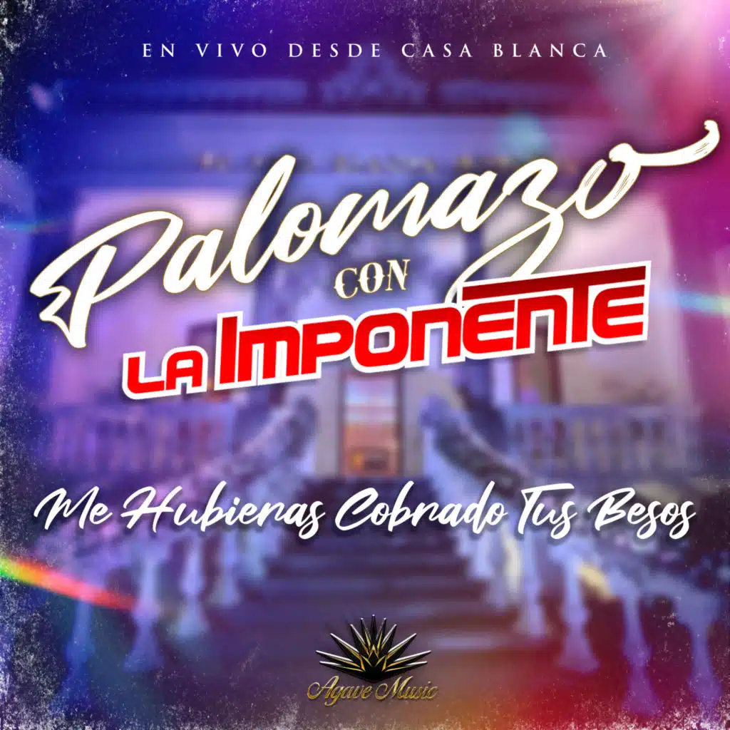 Me Hubieras Cobrado Tus Besos (En Vivo Desde Casa Blanca)