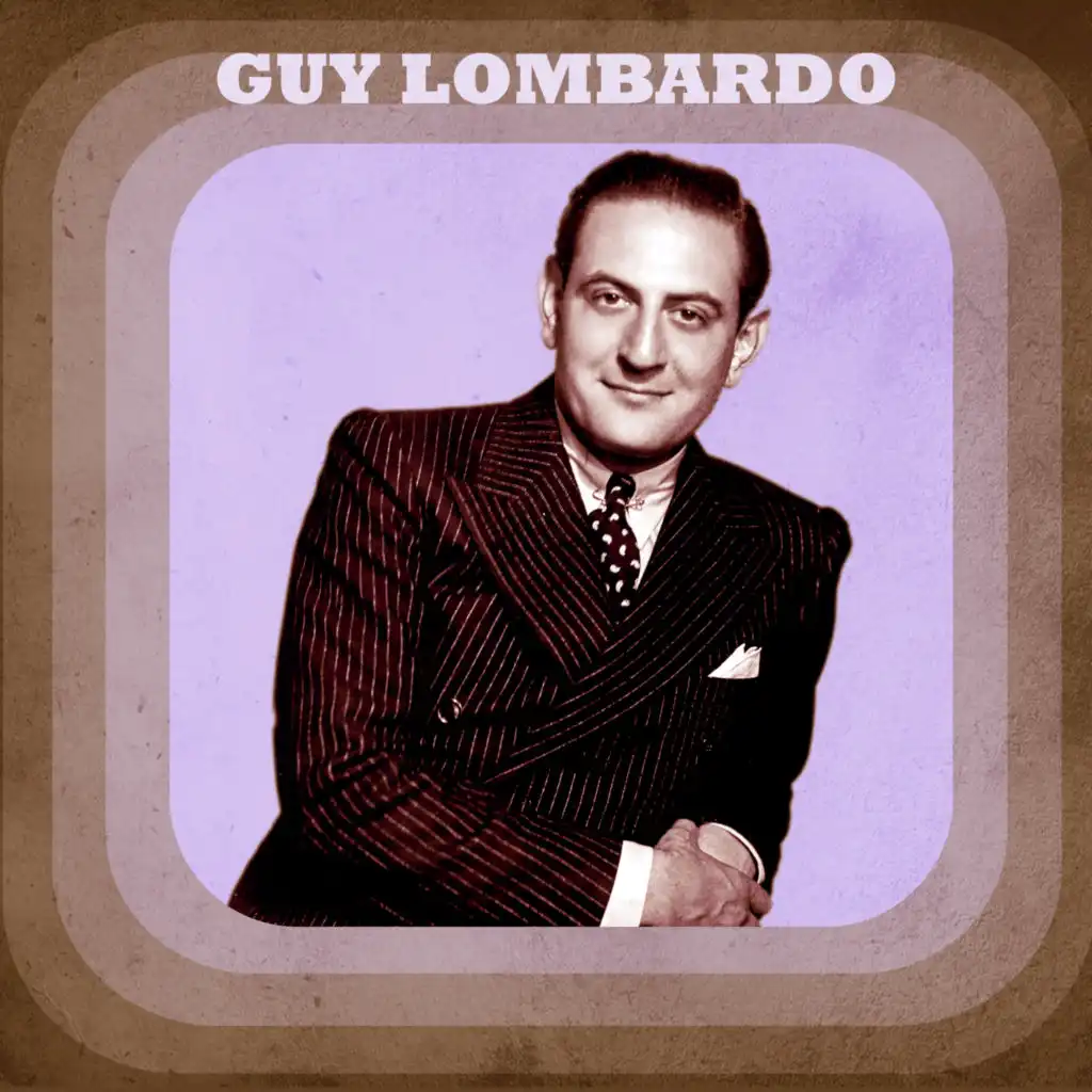 Presenting Guy Lombardo