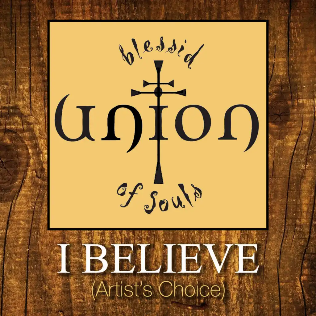 I Believe (Artist's Choice)