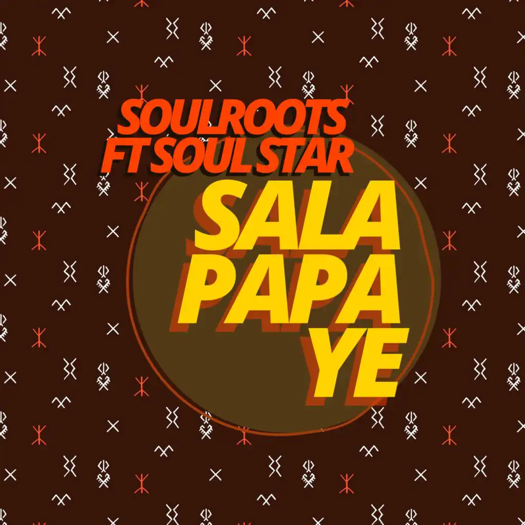 Sala Papa Ye (feat. Soul Star)