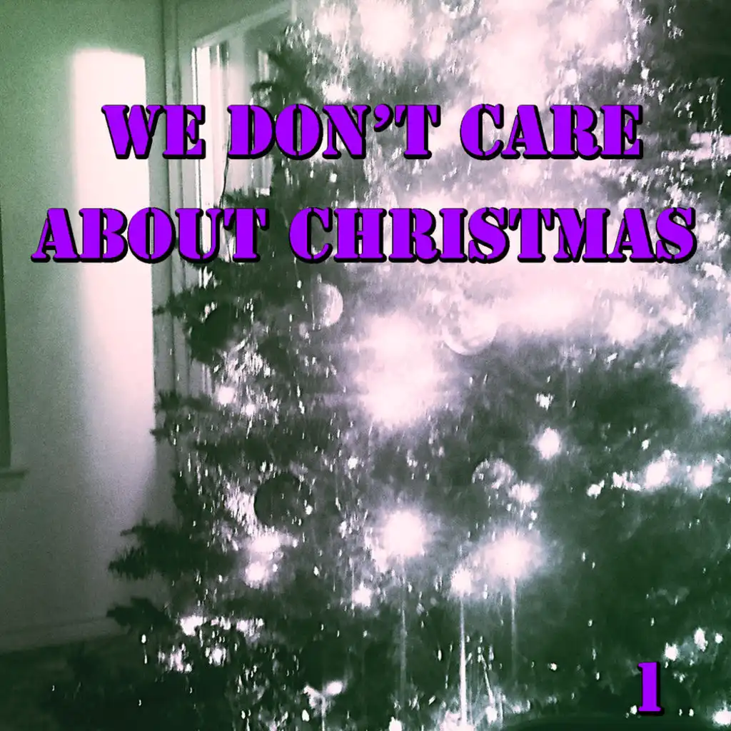 We Don't Care About Christmas, Vol. 1