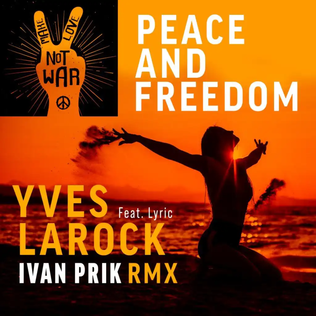 Peace & Freedom (Ivan Prik Marina RMX)