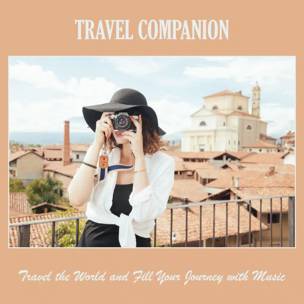 Travel Companion: Travel the World and Fill Your Journey with Music