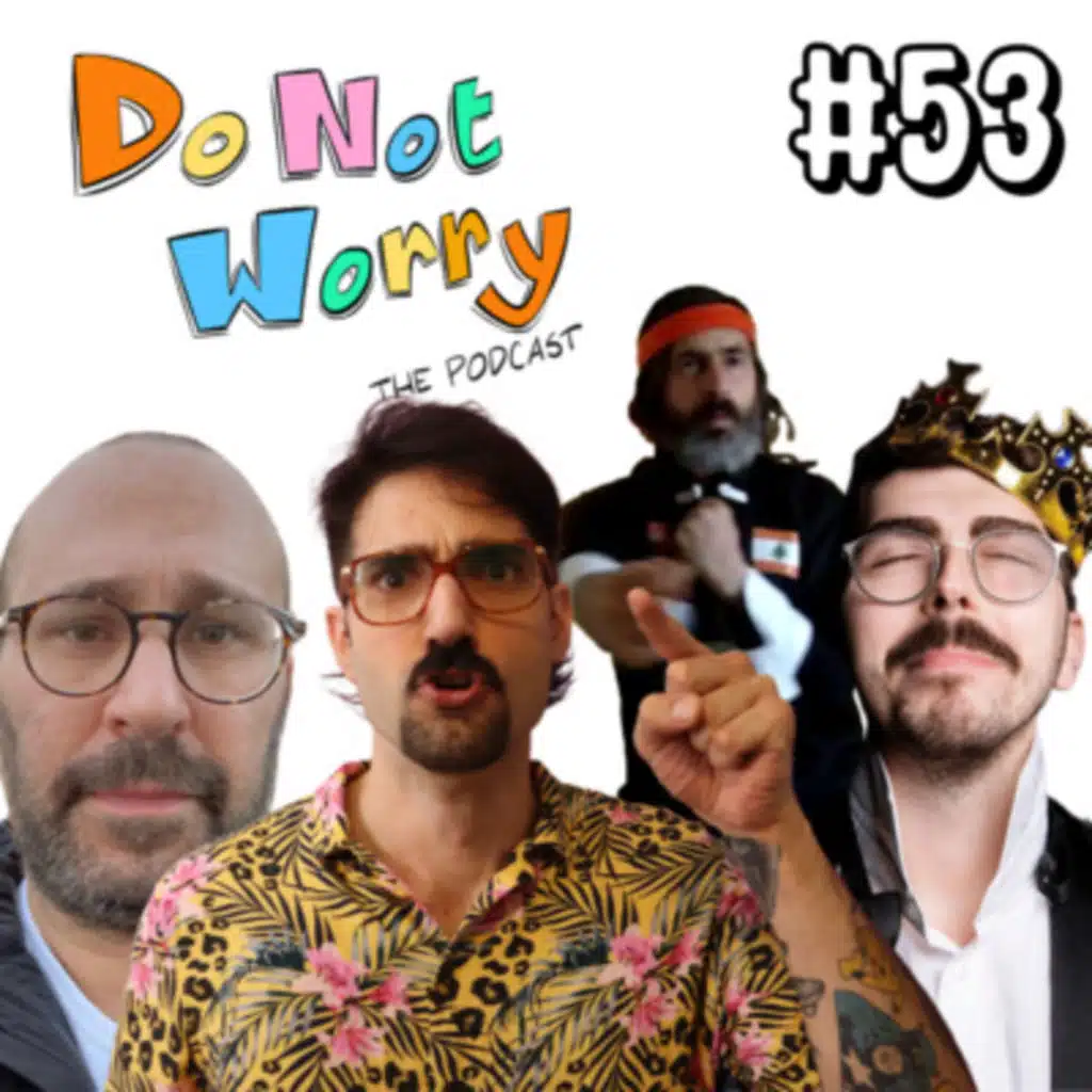 I Ran Into Toufiluk in Beirut - DO NOT WORRY #53