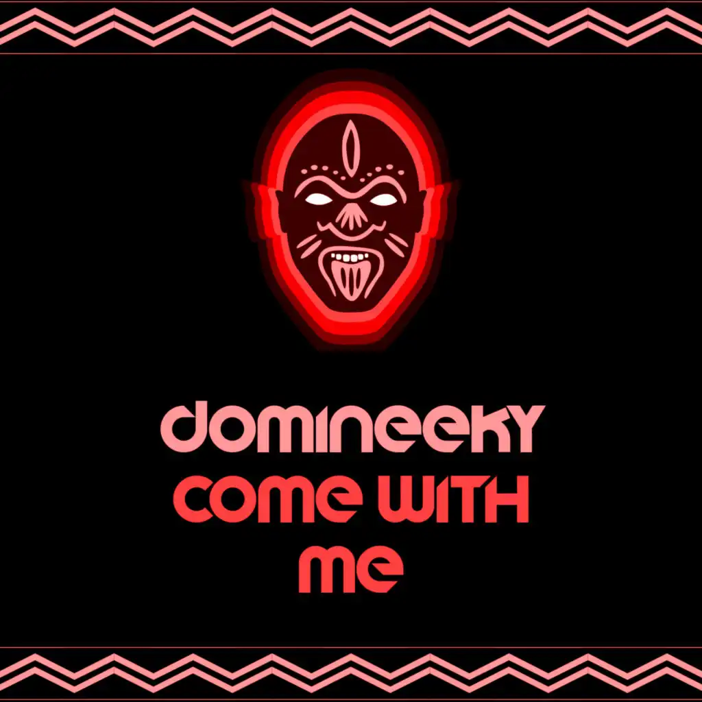 Come With Me (Domineeky South Africa Sax Dub)