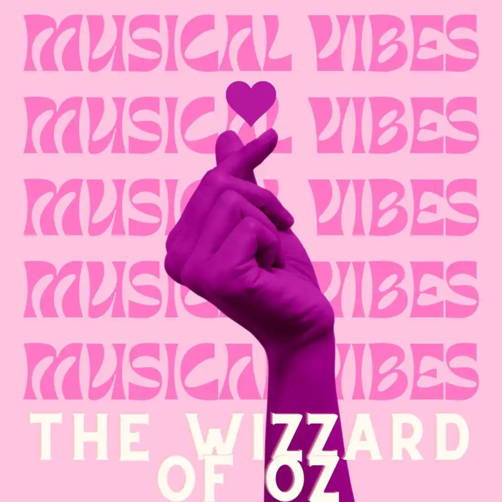 Musical Vibes - The Wizzard of Oz