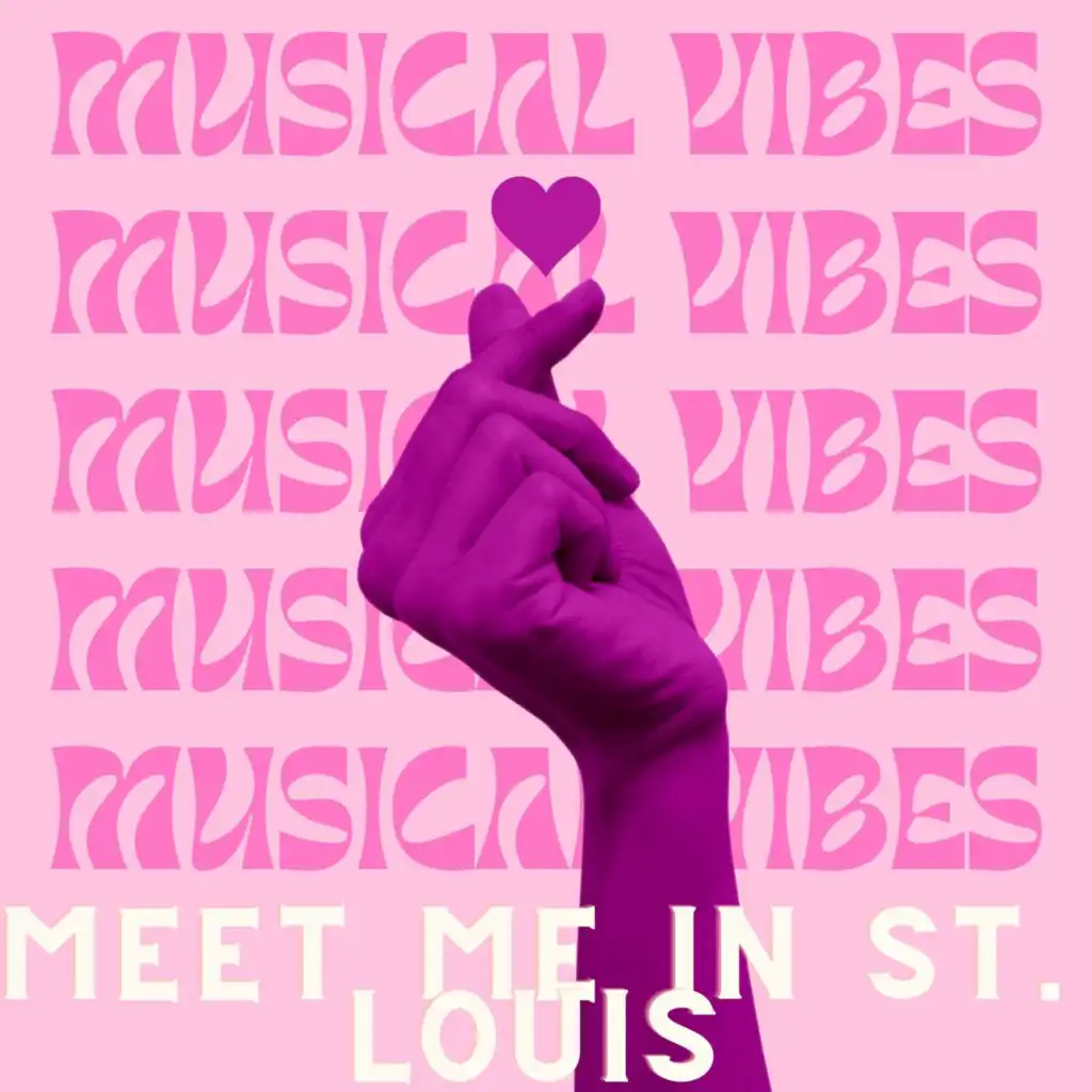 Musical Vibes - Meet Me in St. Louis