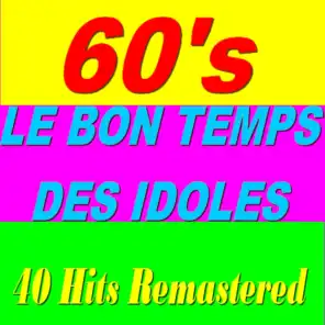 60's (Le bon temps des idoles) [40 Hits Remastered]