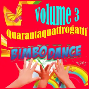 Quarantaquattro gatti: Bimbo dance, vol. 3