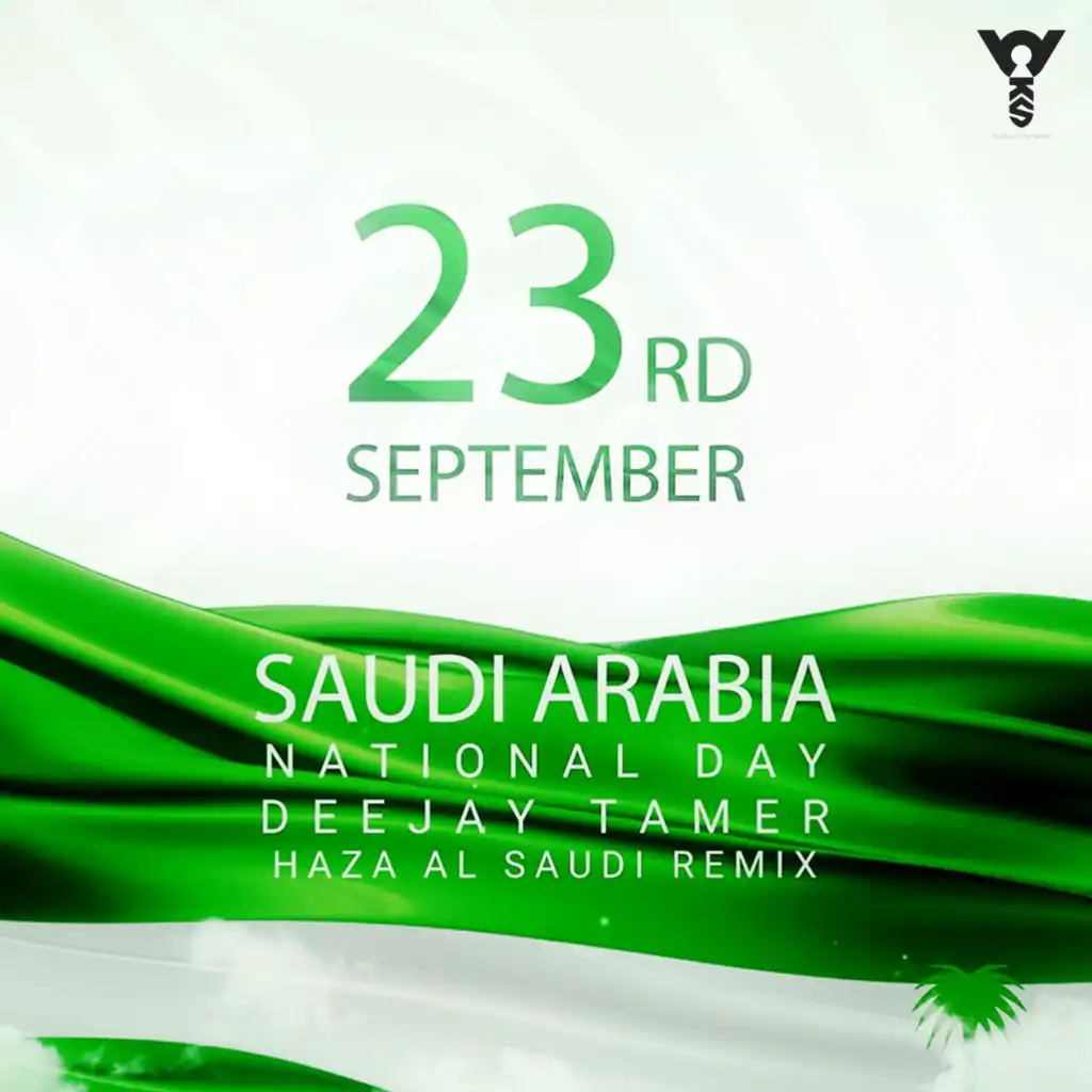 Haza Al Saudi Foog - Saudi Arabia National Day (Deejay Tamer Remix)