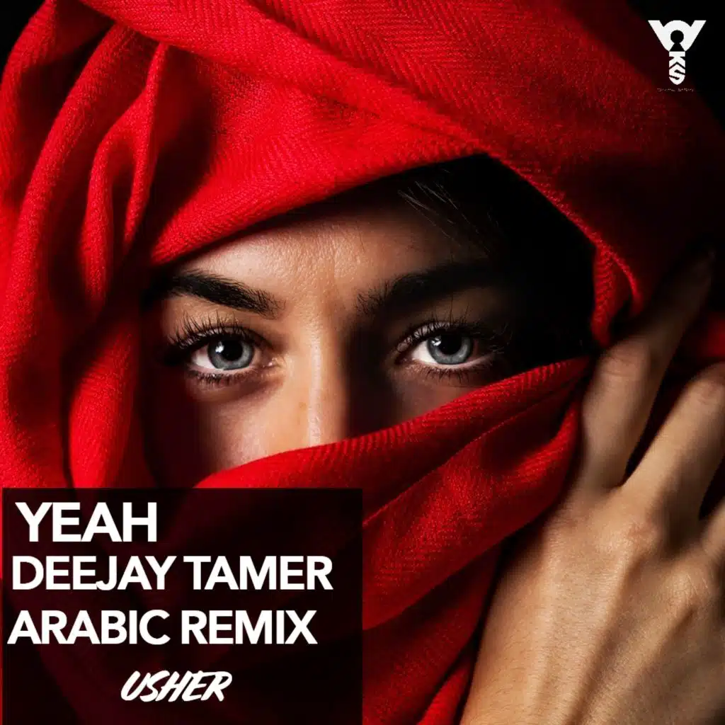 Yeah (Deejay Tamer Arabic Remix)