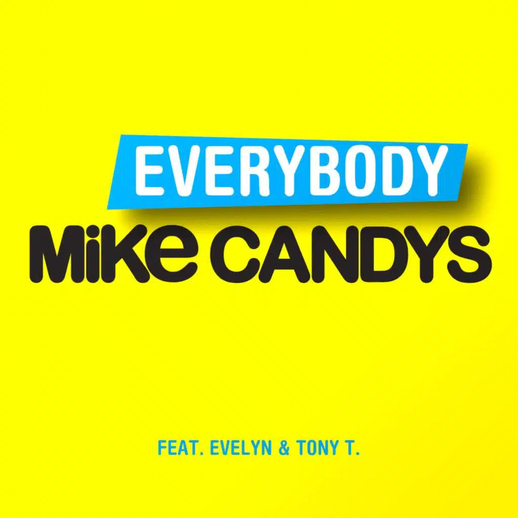Everybody (Extended Mix) [feat. Evelyn & Tony T]