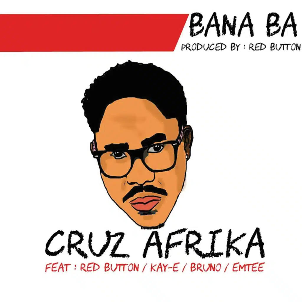 Bana Ba (feat. Red Button, Kay E, Bruno & Emtee)