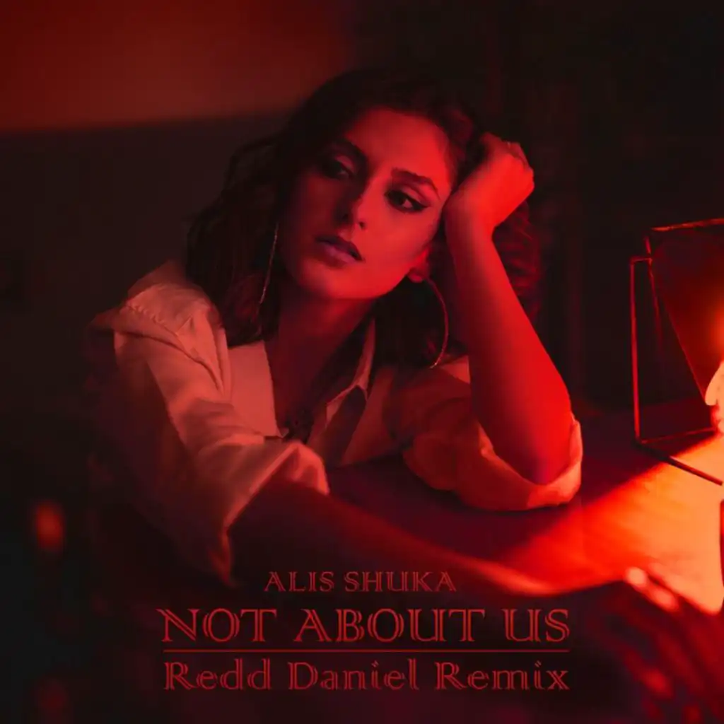 Not About Us (Redd Daniel Remix)