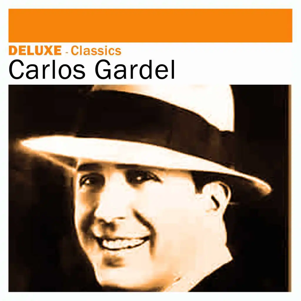 Deluxe: Classics - Carlos Gardel