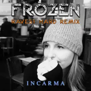 Frozen (Ravest Hard Remix)