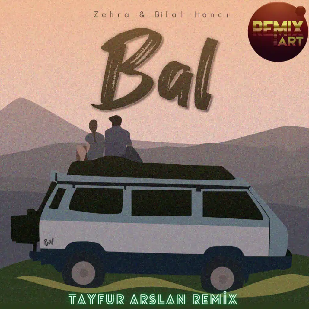 Bal (Tayfur Arslan Remix) [feat. Zehra & Bilal Hancı]