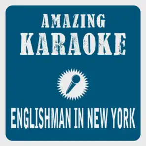 Englishman in New York (Karaoke Version) (Originally Performed By Cris Cab)