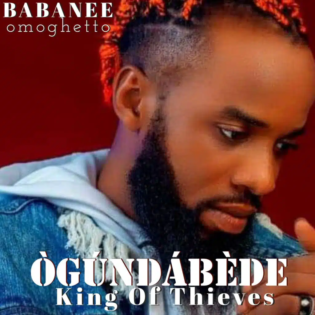 ÒGÚNDÁBÈDE: King Of Thieves