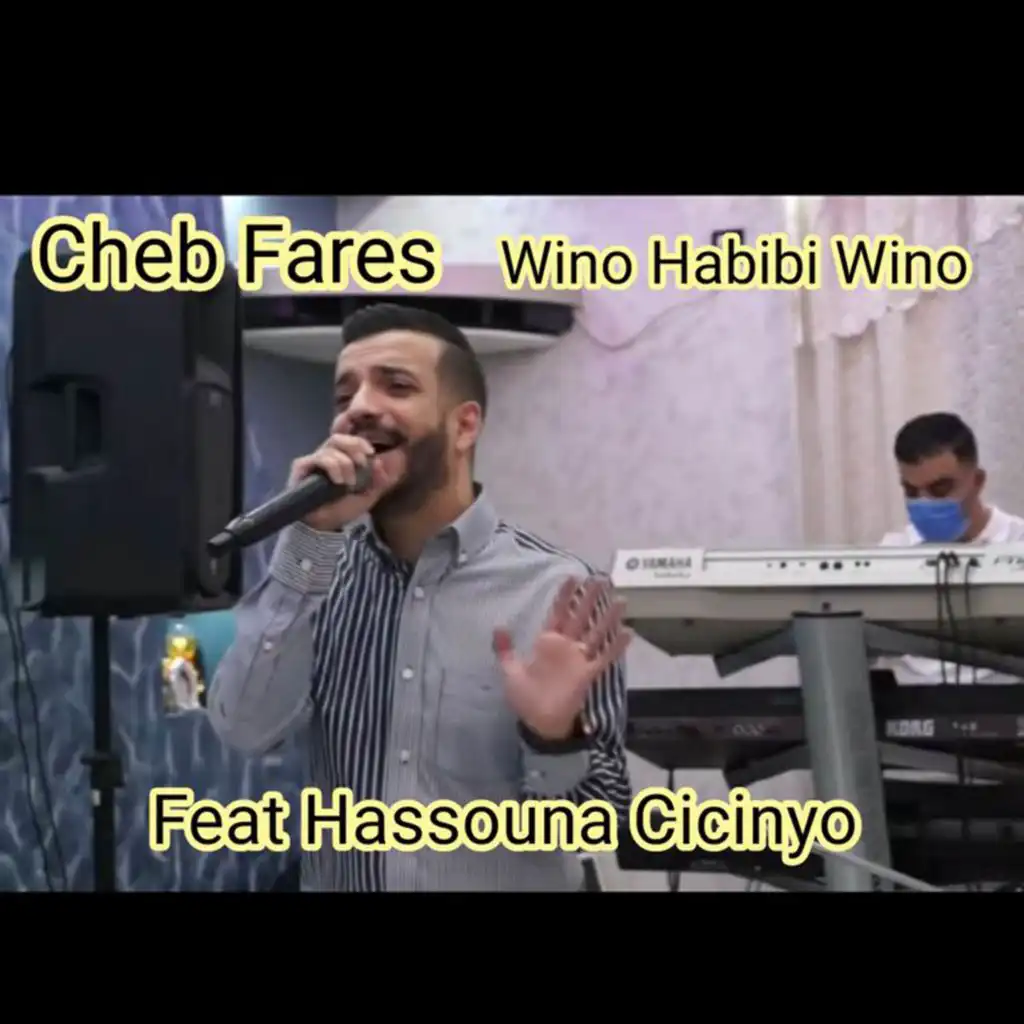 Wino Habibi Wino (feat. Hassouna Cicinyo)