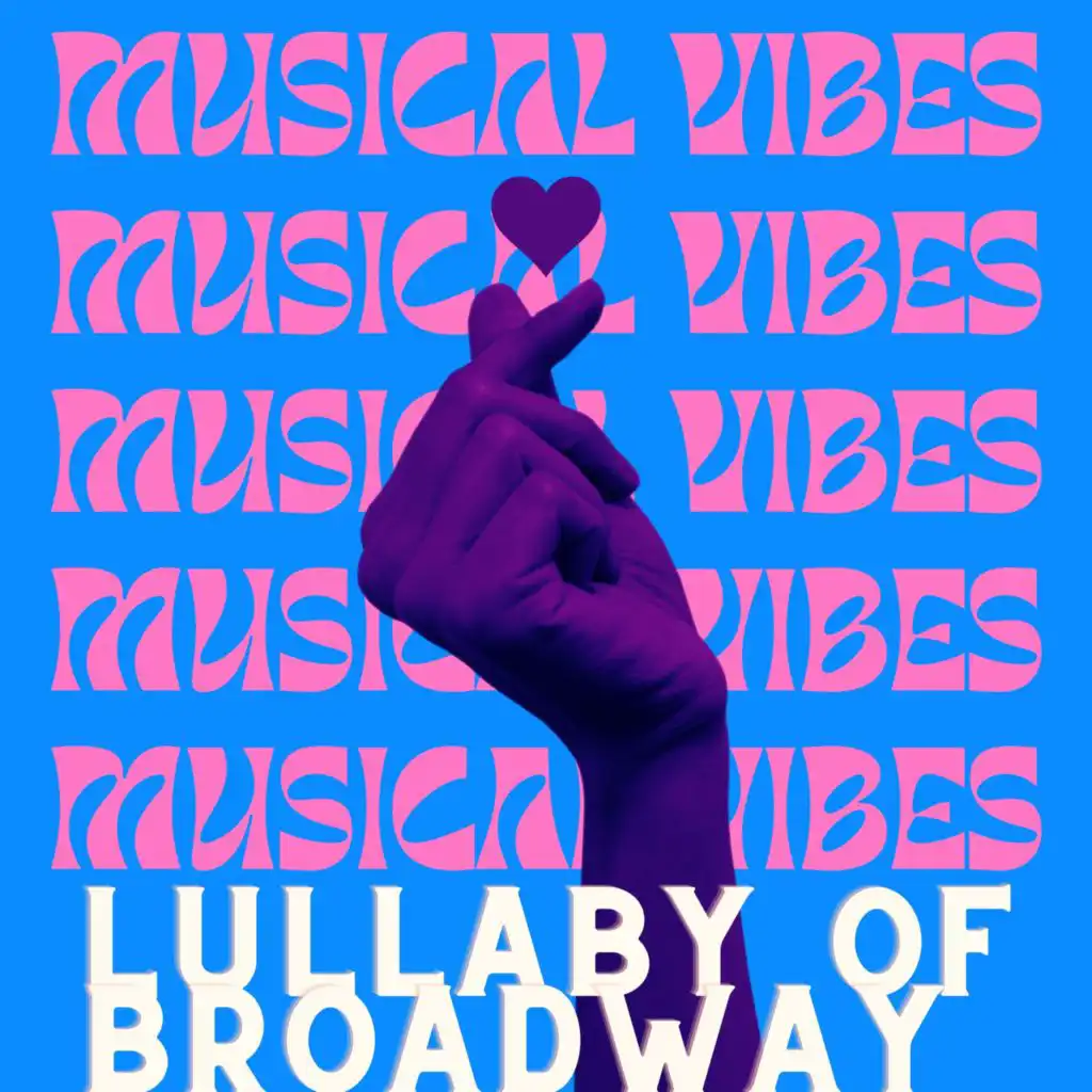Musical Vibes - Lullaby of Broadway