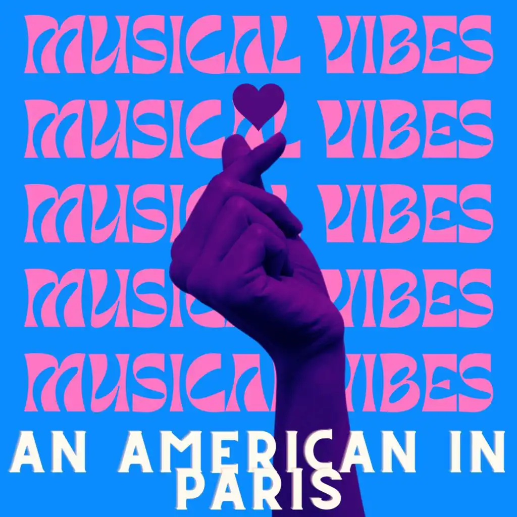Musical Vibes - An American in Paris