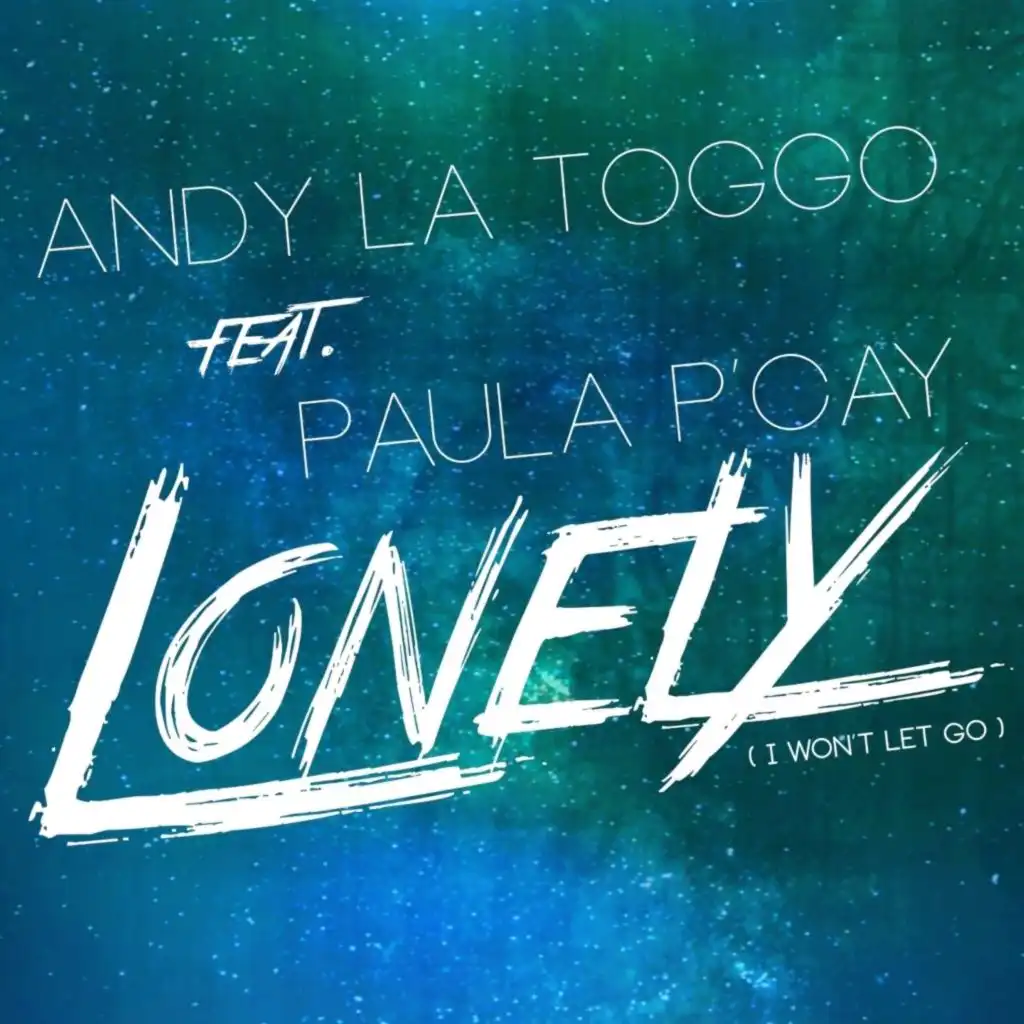 Lonely (Andy's Radio Edit) [feat. Paula P'Cay]