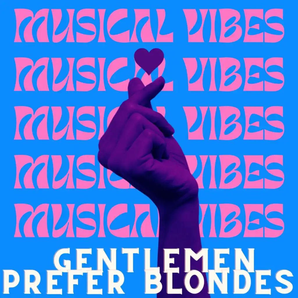 Musical Vibes - Gentlemen Prefer Blondes