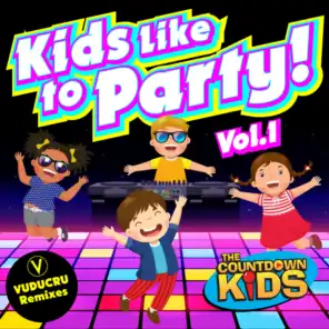Kids Like to Party! Vol. 1 (Nursery Rhyme Dance Remixes) [feat. Vuducru]