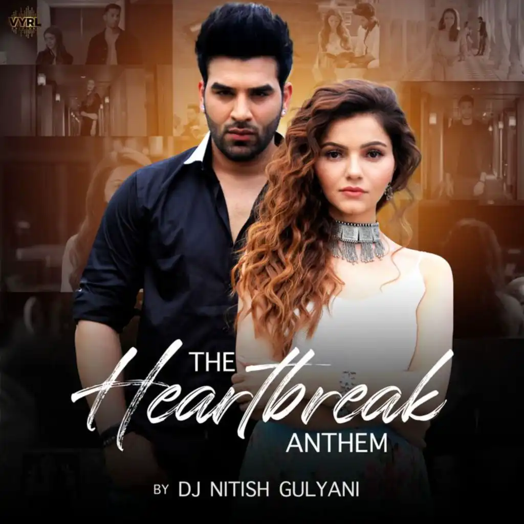 The Heartbreak Anthem (feat. DJ Nitish Gulyani)